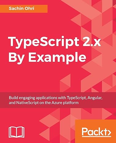 typescript 2 x by example build engaging applications with typescript angular and nativescript on the azure