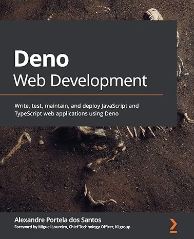 deno web development write test maintain and deploy javascript and typescript web applications using deno 1st