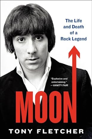 moon the life and death of a rock legend 1st edition tony fletcher 0062293087, 978-0062293084