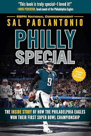 philly special the inside story of how the philadelphia eagles won their first super bowl championship 1st