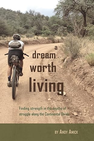 a dream worth living 1st edition andy amick 1539093611, 978-1539093619