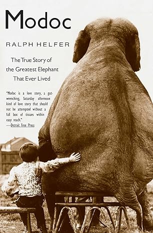 modoc the true story of the greatest elephant that ever lived 1998th edition ralph helfer 0060929510,