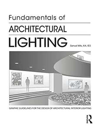 fundamentals of architectural lighting 1st edition samuel mills 1138506761, 978-1138506763