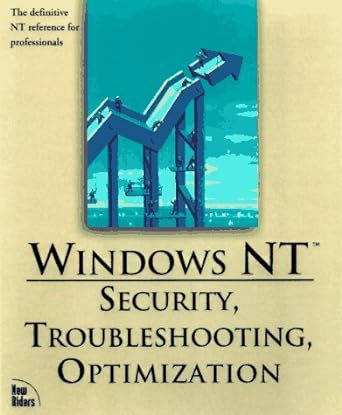 windows nt security troubleshooting optimization 1st edition wayne dalton ,scott fuller ,bob kolosky ,joel