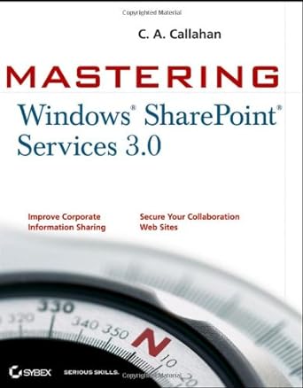 mastering windows sharepoint services 3 0 1st edition c a callahan 0470127287, 978-0470127285