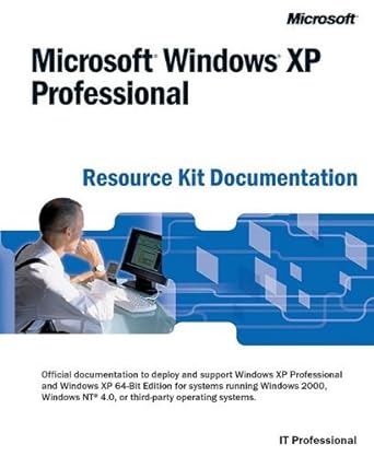 microsoft windows xp professional resource kit documentation 1st edition microsoft corporation 0735614857,