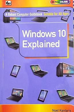 windows 10 explained 1st edition noel kantaris 0859347575, 978-0859347570