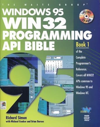 windows 95 win 32 programming api bible 1st edition richard j simon ,michael gouker ,brian barnes 1571690093,
