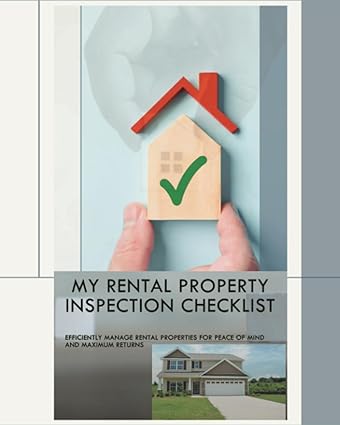 my rental property inspection checklist efficiently manage rental properties for peace of mind and maximum