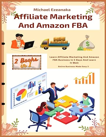 affiliate marketing and amazon fba learn affiliate marketing and amazon fba business in 5 days and learn it