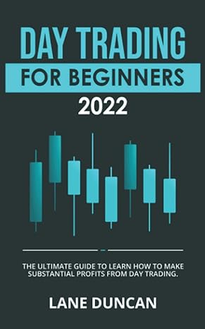 day trading for beginners 2022 1st edition lane duncan 979-8824457575