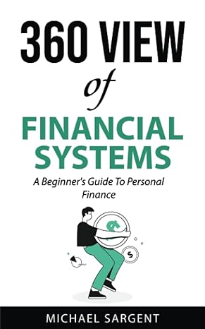 360 View Of Financial Systems A Beginner S Guide To Personal Finance