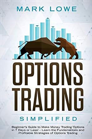 options trading simplified 1st edition mark lowe 1091616426, 978-1091616424