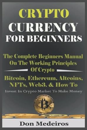 crypto currency for beginners 1st edition don medeiros 979-8842880768