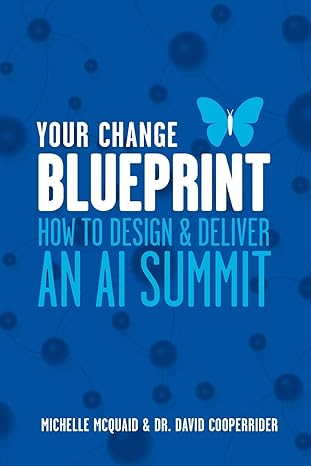your change blueprint how to design and deliver an ai summit 1st edition michelle l mcquaid ,david