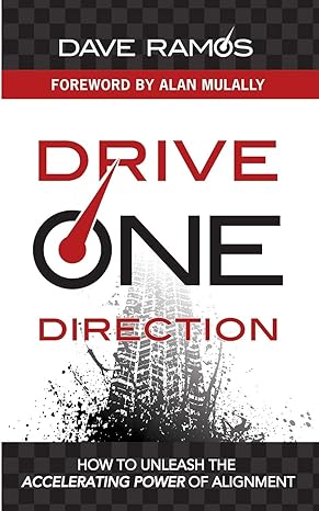 drive one direction how to unleash the accelerating power of alignment 1st edition dave ramos 1086196384,
