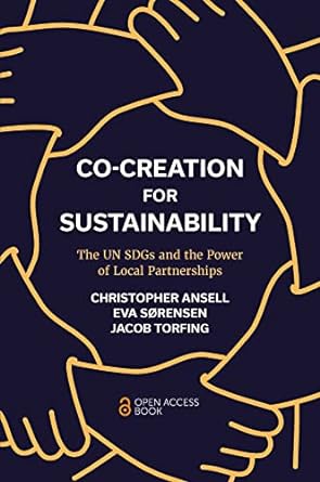 co creation for sustainability the un sdgs and the power of local partnerships 1st edition christopher ansell