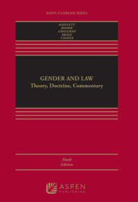 gender and law theory doctrine commentary 9th edition katharine t. bartlett, deborah l. rhode, joanna l.
