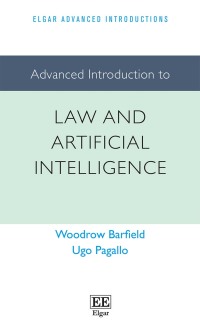 advanced introduction to law and artificial intelligence 1st edition woodrow barfield, ugo pagallo