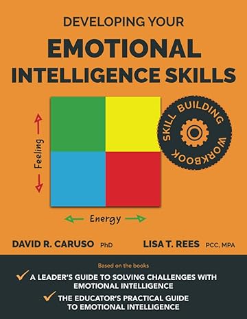 developing your emotional intelligence skills 1st edition lisa t. rees ,david r. caruso 1945028343,