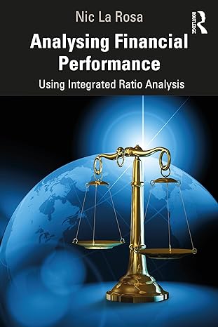 analysing financial performance using integrated ratio analysis 1st edition nic la rosa 0367552523,
