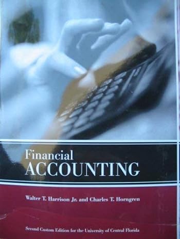 financial accounting second custom edition for the university of central florida 2nd custom edition walter t.