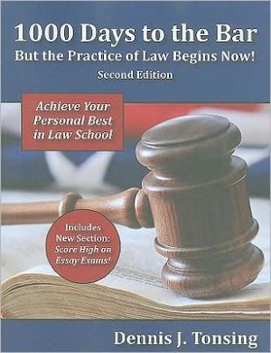 1000 days to the bar but the practice of law begins now 2nd edition dennis j. tonsing 083773813x,