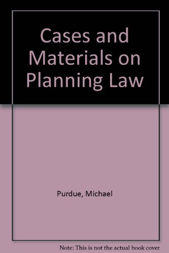 cases and materials on planning law 1st edition michael purdue 0421195908, 9780421195905