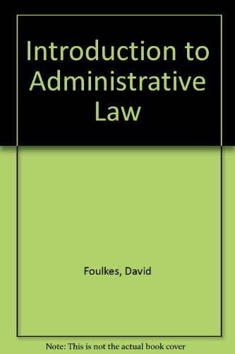introduction to administrative law 4th edition david llewhelin foulkes 0406584060, 9780406584069