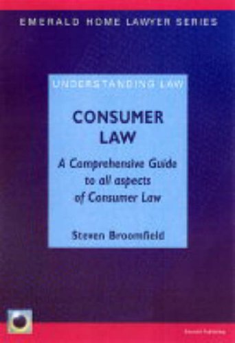 consumer law a comprehensive guide to all aspects of consumer law 1st edition steven broomfield 1903909570,