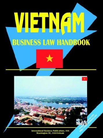 vietnam business law handbook 1st edition ibp usa 0739763482, 9780739763483