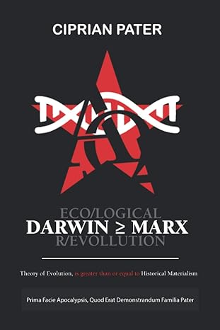eco logical darwin marx r evollution theory of evolution is greater than or equal to historical materialism