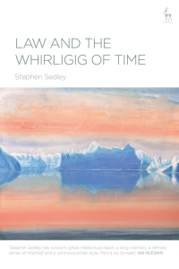 law and the whirligig of time 1st edition stephen sedley 1509917098, 9781509917099