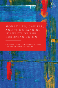 money law capital and the changing identity of the european union 1st edition gabriella gimigliano ,