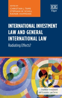 international investment law and general international law 1st edition christian j. tams, stephan w. schill,