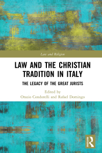 law and the christian tradition in italy 1st edition orazio condorelli, rafael domingo 0367857103,