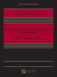 business law and ethics supplement 1st edition c. kerry fields, kevin c. fields 1543811000, 9781543811001