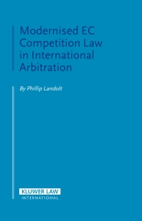 modernised ec competition law in international arbitration 1st edition phillip landolt 9041123520,