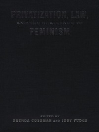privatization law and the challenge to feminism 1st edition brenda cossman 0802085091, 9780802085092