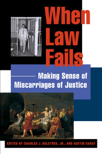 when law fails making sense of miscarriages of justice 1st edition austin sarat ,charles j ogletree