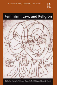 feminis law and religion 1st edition marie failinger , elizabeth schiltz , susan j stabile 1409444198,