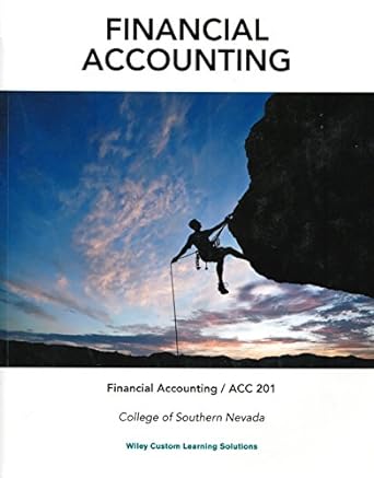 financial accounting financial accounting acc 201 college of southern nevada 13th edition weygandt. kimmel.