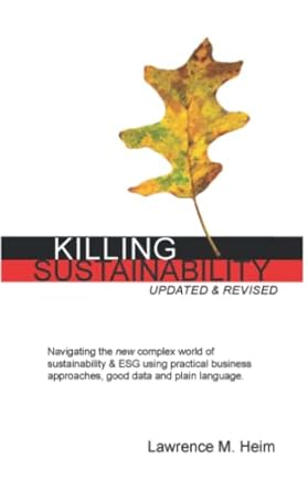 killing sustainability navigating the new complex world of sustainability and esg using practical business