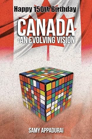 canada an evolving vision 1st edition samy appadurai 1524618624, 978-1524618629