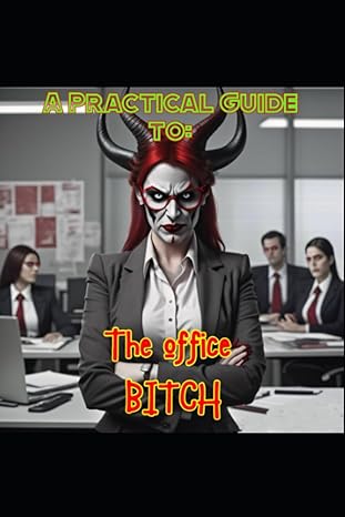 a practical guild to the office bitch 1st edition reed garrett 979-8859625529