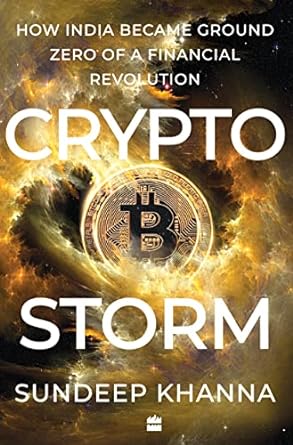 cryptostorm how india became ground zero of a financial revolution 1st edition sundeep khanna 935699109x,