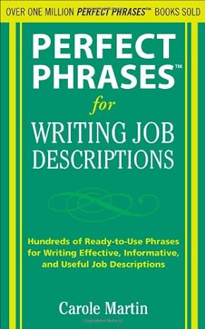 perfect phrases for writing job descriptions hundreds of ready to use phrases for writing effective