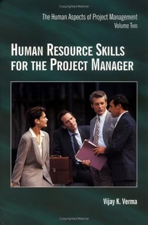 human resource skills for the project manager the human aspects of project management volume 2 unknown