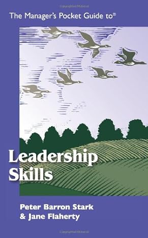 the manager s pocket guide to leadership skills 1st edition peter b. stark ,jane s. flaherty ,robie grant