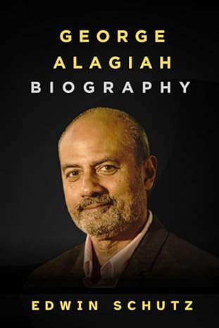 george alagiah biography 1st edition edwin schutz 979-8853587731